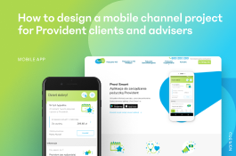 How to design a mobile channel project for Provident clients and advisers - mobile app
